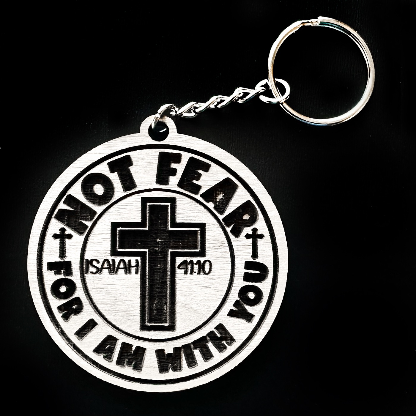 Do Not Fear, Isaiah 41:10 round keychain laser engraved on birch plywood